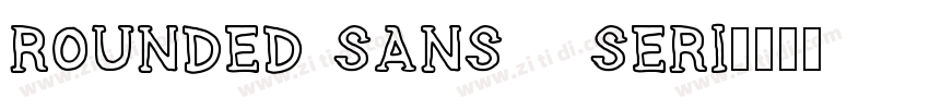 rounded sans   seri字体转换